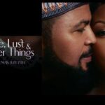 LOVE, LUST & OTHER THINGS – Sometimes, we really do not know what we want, do we?